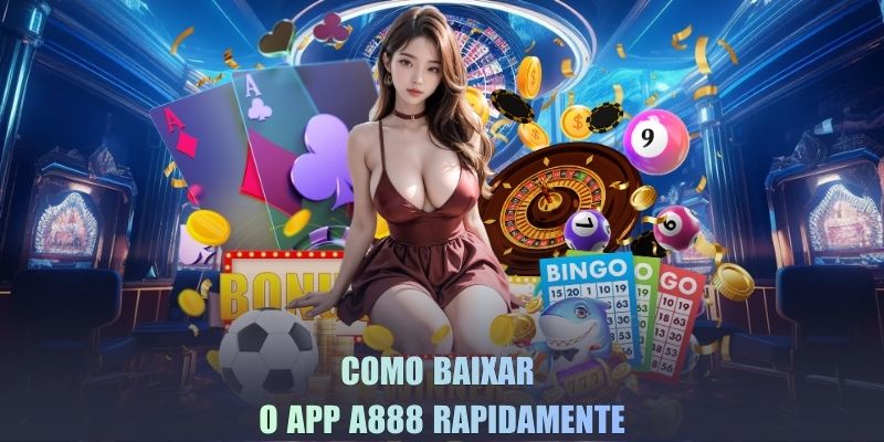 Como Baixar o App A888 Rapidamente